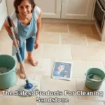Safest Cleaning Products to Trust for Sandstone Surfaces