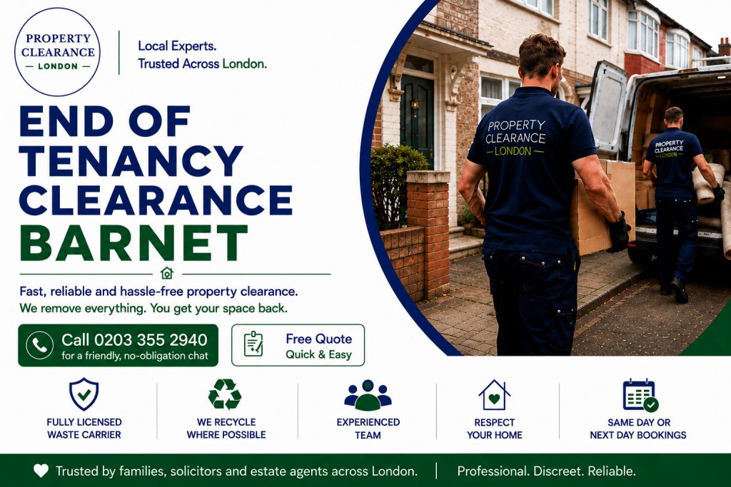End of Tenancy Clearance Services in Barnet: Expert Advice